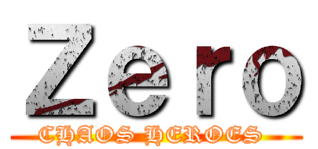 Ｚｅｒｏ (CHAOS HEROES )