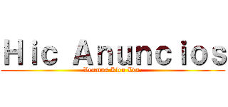 Ｈｉｃ Ａｎｕｎｃｉｏｓ (Venatus Klen Lda.)