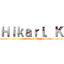 Ｈｉｋａｒｉ．Ｋ (attack on 酔っ払い)