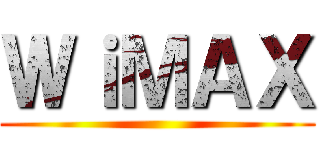 ＷｉＭＡＸ ()