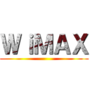 ＷｉＭＡＸ ()