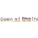 Ｄｏｗｎ ｏｆ Ｅｍｐｉｒｅ (BETA)