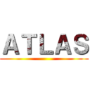 ＡＴＬＡＳ ()