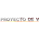 ＰＲＯＹＥＣＴＯ ＤＥ ＶＩＤＡ (Leidy Mariana Lopera)