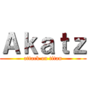 Ａｋａｔｚ (attack on titan)