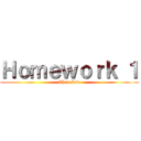 Ｈｏｍｅｗｏｒｋ １ (That Site)