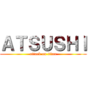 ＡＴＳＵＳＨＩ (attack on titan)