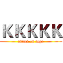 ＫＫＫＫＫ (attack on logo)