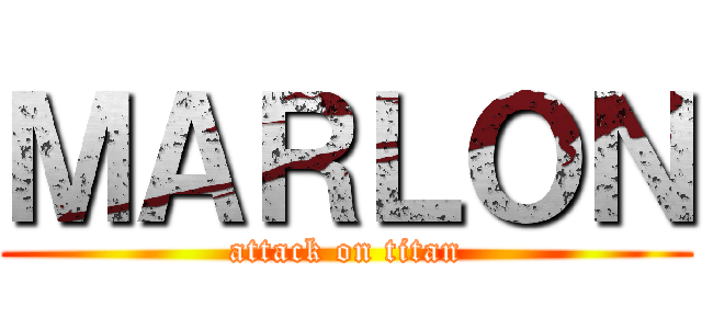 ＭＡＲＬＯＮ (attack on titan)