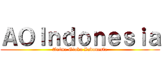 ＡＯＩｎｄｏｎｅｓｉａ (Anime Otaku Indonesia)
