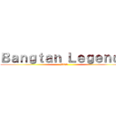 Ｂａｎｇｔａｎ Ｌｅｇｅｎｄｓ (BTS)