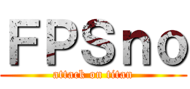 ＦＰＳｎｏ (attack on titan)