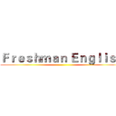 Ｆｒｅｓｈｍａｎ Ｅｎｇｌｉｓｈ ()