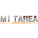 ＭＩ ＴＡＲＥＡ (ESTA TRANCA)