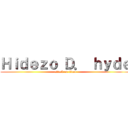 Ｈｉｄｅｚｏ Ｄ． ｈｙｄｅ (attack on titan)