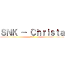 ＳＮＫ － Ｃｈｒｉｓｔａ (2013)