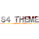 Ｓ４ ＴＨＥＭＥ (JellyBread)