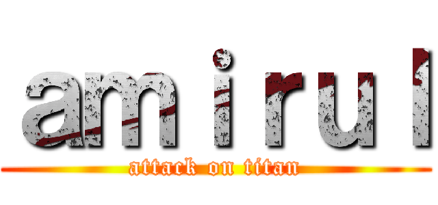 ａｍｉｒｕｌ (attack on titan)