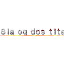 Ｓｌａ ｏｑ ｄｏｓ ｔｉｔａ (pois o levi é um pitelzinho)