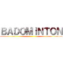 ＢＡＤＯＭＩＮＴＯＮ ()