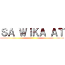 ＳＡ ＷＩＫＡ ＡＴ ()