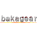 ｂａｋａｇｅａｒ (attack on titan)