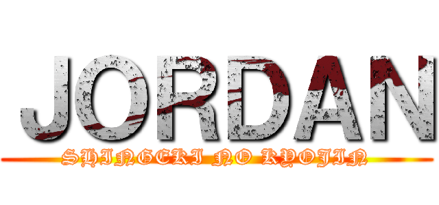 ＪＯＲＤＡＮ (SHINGEKI NO KYOJIN)