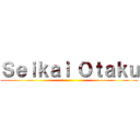 Ｓｅｉｋａｉ Ｏｔａｋｕ ()