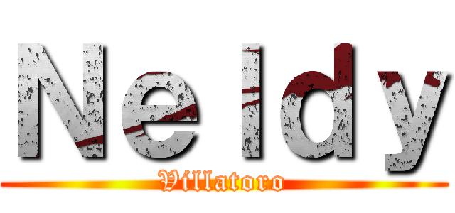 Ｎｅｌｄｙ (Villatoro)