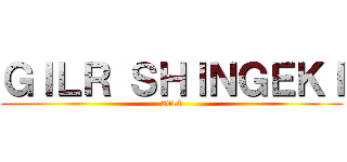 ＧＩＬＲ ＳＨＩＮＧＥＫＩ (2014)