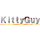 ＫｉｔｔｙＧｕｙ ()