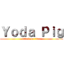 Ｙｏｄａ Ｐｉｇ (attack on titan)