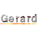 Ｇｅｒａｒｄ (R. Oliván)