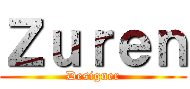 Ｚｕｒｅｎ (Designer)