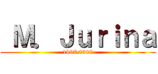  Ｍ．Ｊｕｒｉｎａ (1997.0308)