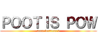 ＰＯＯＴＩＳ ＰＯＷ (team fortress 2)