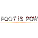 ＰＯＯＴＩＳ ＰＯＷ (team fortress 2)