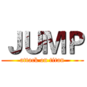 ＪＵＭＰ (attack on titan)