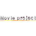 Ｍｏｖｉｅ ｐｒｏｊｅｃｔ (Attack On Titan)