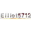 Ｅｌｌｉｏｔ５７１２ (elliot)