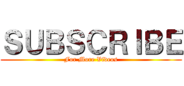 ＳＵＢＳＣＲＩＢＥ (For More Videos)