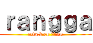 ｒａｎｇｇａ (attack on titan)