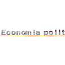 Ｅｃｏｎｏｍｉａ ｐｏｌｉｔｉｃａ (Tema:)