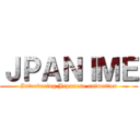 ＪＰＡＮＩＭＥ (Introducing Japanese animation)