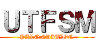 ＵＴＦＳＭ (PARO EDITION)