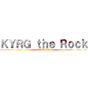 ＫＹＲＧ ｔｈｅ Ｒｏｃｋ (FESTIVAL)