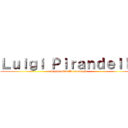 Ｌｕｉｇｉ Ｐｉｒａｎｄｅｌｌｏ (I giganti della montagna)