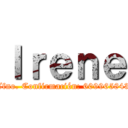 Ｉｒｅｎｅ (Tfno. Confirmación: 609965843)