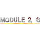 ＭＯＤＵＬＥ ２．６ ()