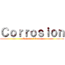 Ｃｏｒｒｏｓｉｏｎ (Quimica 3Grado)
